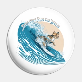 Even Cats Ride the Waves Pin