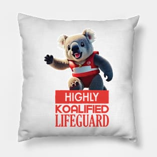 Just a Highly Koalified Lifeguard Koala 4 Pillow