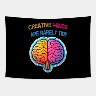 Creative Minds Are Rarely Tidy Tapestry