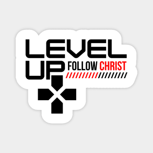 Level Up Follow Christ (Black Font) Magnet