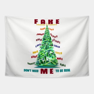 Fake Me Tapestry