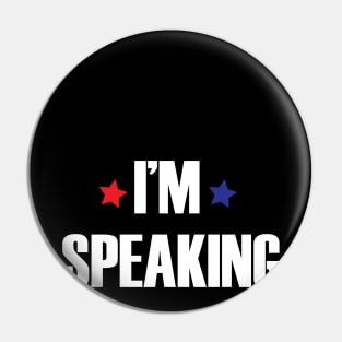 I'm Speaking Pin