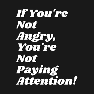 Not Paying Attention T-Shirt