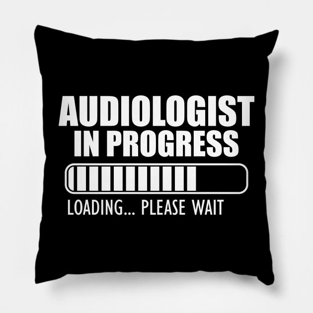 Audiologist in progress loading w Pillow by KC Happy Shop