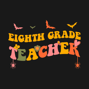 Eighth 8th Grade Teacher Groovy Halloween Men Women T-Shirt