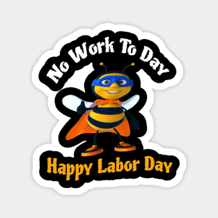 Labor day holiday-Happy Labor Day- Labor Day Magnet