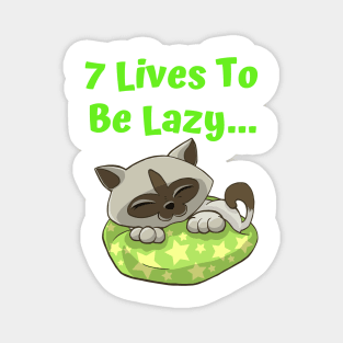 7 Lives To Be Lazy,Funny  Cute Lazy Cat Magnet