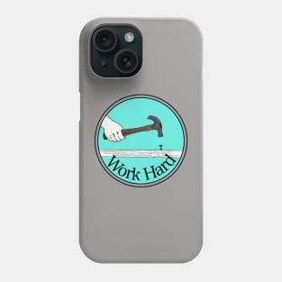 Work Hard Phone Case