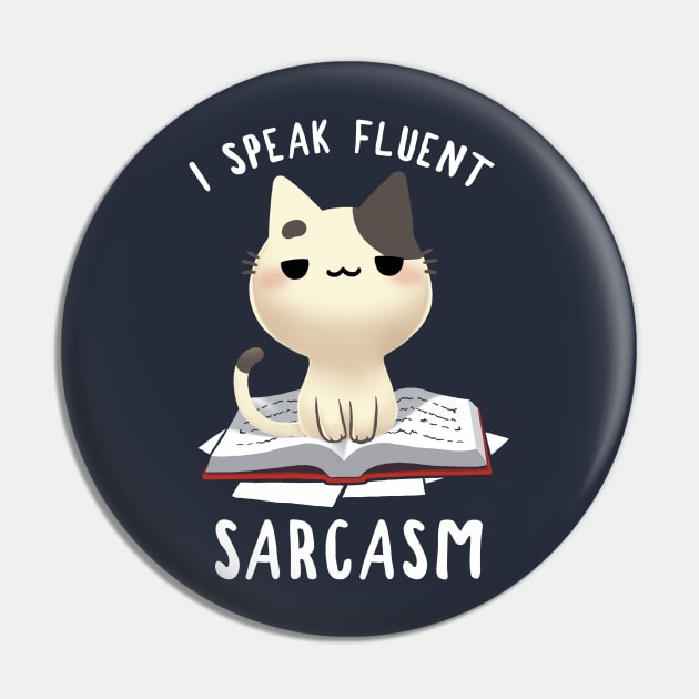 Fluent Sarcasm - Funny Sassy Kitty - Fluffy Cat Pin by BlancaVidal