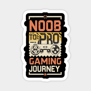 NOOB TO PRO : gaming Journey Magnet