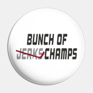 Bunch of Jerks Champs Hockey Pin