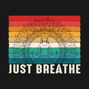 Just Breathe Yoga Design T-Shirt