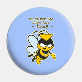 I'm Queen Bee Honey Pin