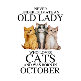 Never Underestimate An Old Lady Who Loves Cats October T-Shirt