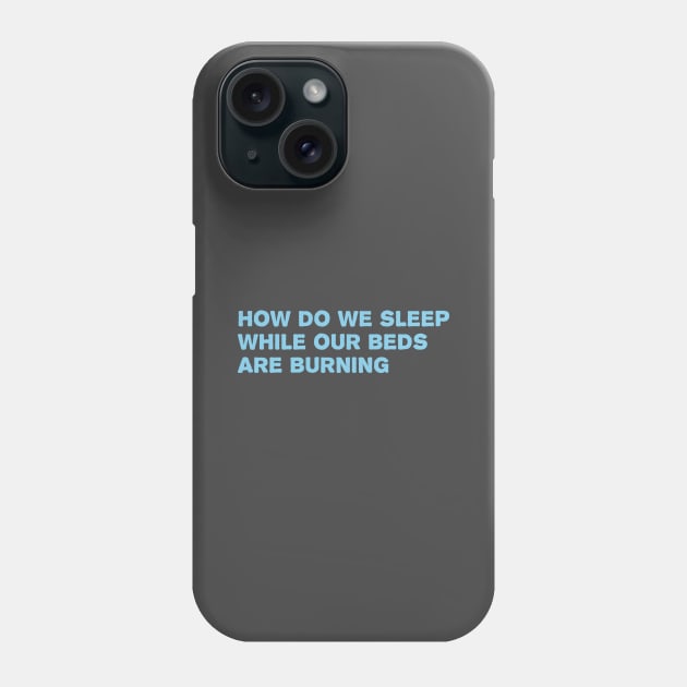 Beds are Burning, blue Phone Case by Perezzzoso