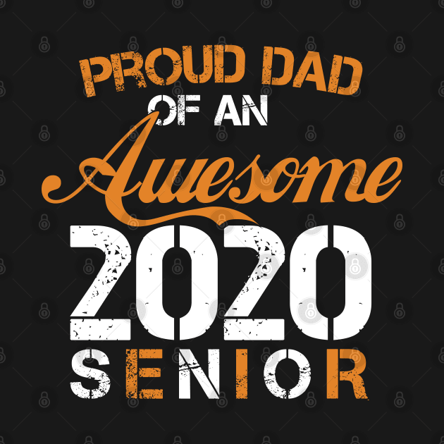 Proud DAD of an awesome 2020 senior , cool, funny gift by MyArtCornerShop