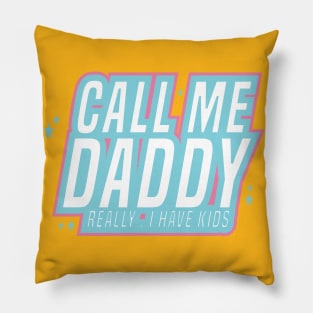 Father's Day Shirt Call Me Daddy Pillow