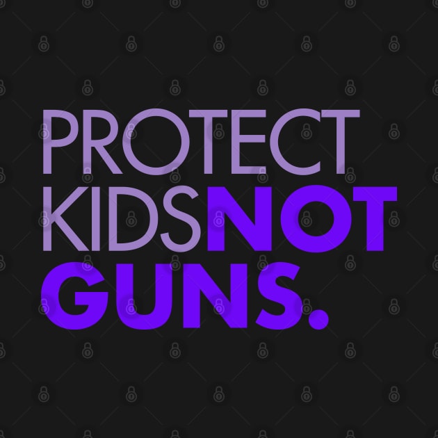 Protect Kids Not Guns - lavender by skittlemypony