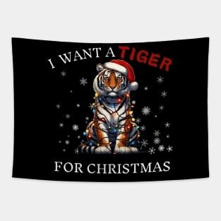 I Want a Tiger For Christmas Unique Christmas Design Tapestry