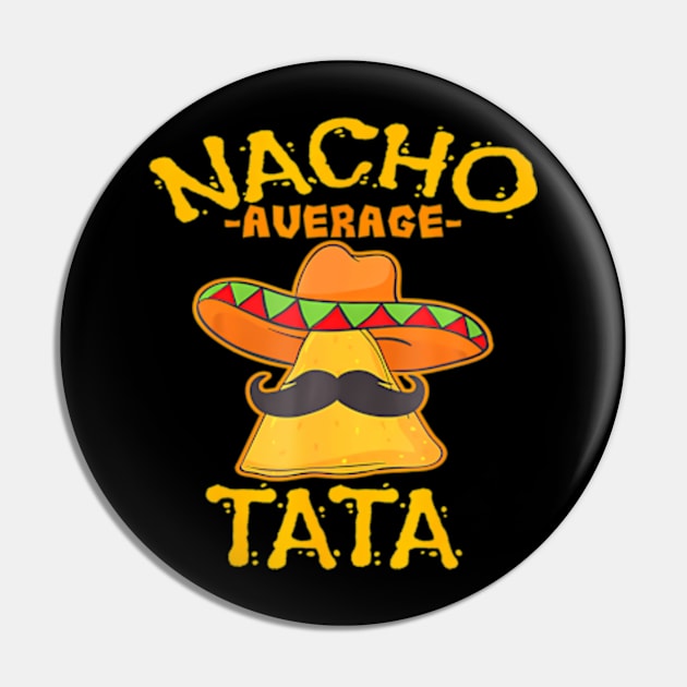 Nacho Ata Age Father Daddy Dad Papa Cinco De Mayo Party Pin by ZoeySherman