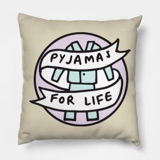 Pyjamas For Life Pillow