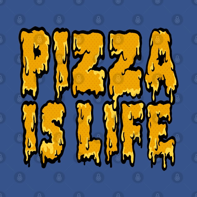 PIZZA IS LIFE †† Typographic Slogan Design by DankFutura