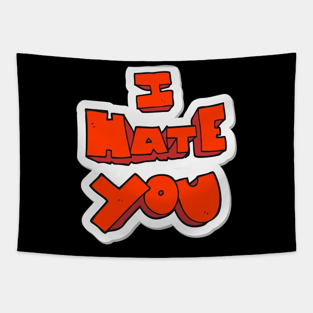 I Hate You Tapestry by Abeer Ahmad