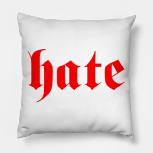 Hate Pillow