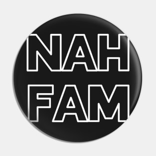 Nah fam london slang phrase Pin