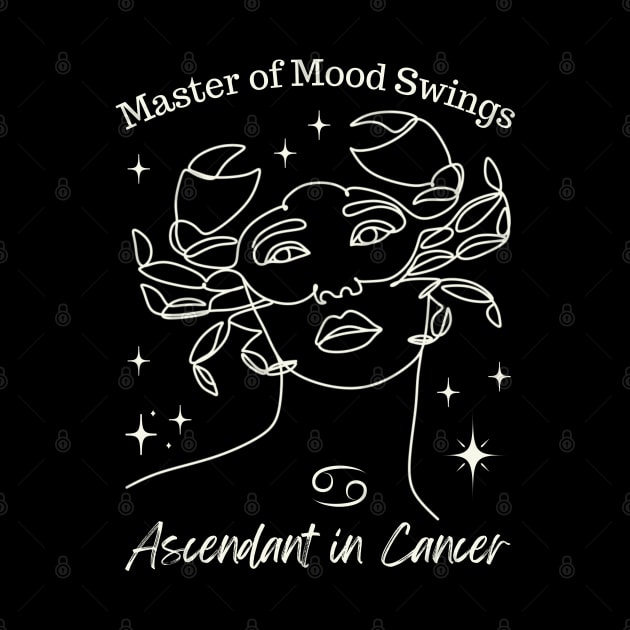 Funny Cancer Zodiac Sign - Master of Mood Swings, Ascendant in Cancer - Black by LittleAna