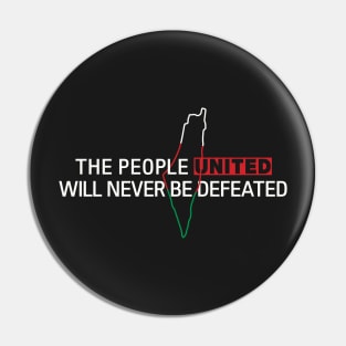 Free Palestine The People United Will Never Be Defeated -wht Pin