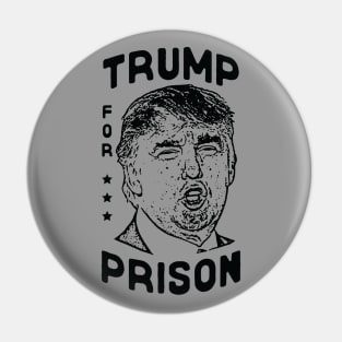 Trump for Prison Pin