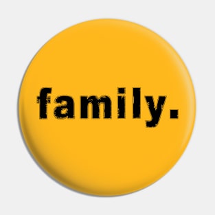 family. Pin