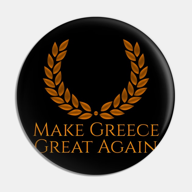 Make Greece Great Again Pin by Styr Designs