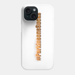 Parkinsons Sucks Hashtag w/o background Phone Case