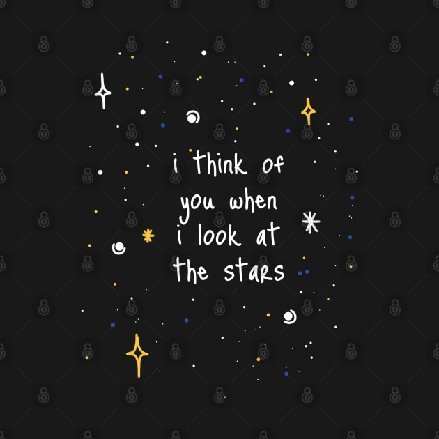 I Think Of You When I Look At The Stars by faiiryliite