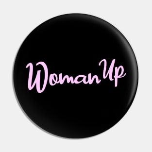 woman up Pin