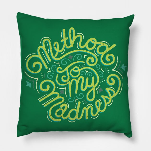 Method to my Madness Pillow by RachelKrueger