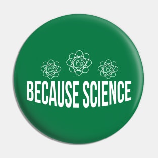 BECAUSE SCIENCE v.2 Pin