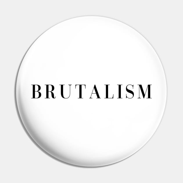 BRUTALISM Architectural Design Pin by Gregorous Design