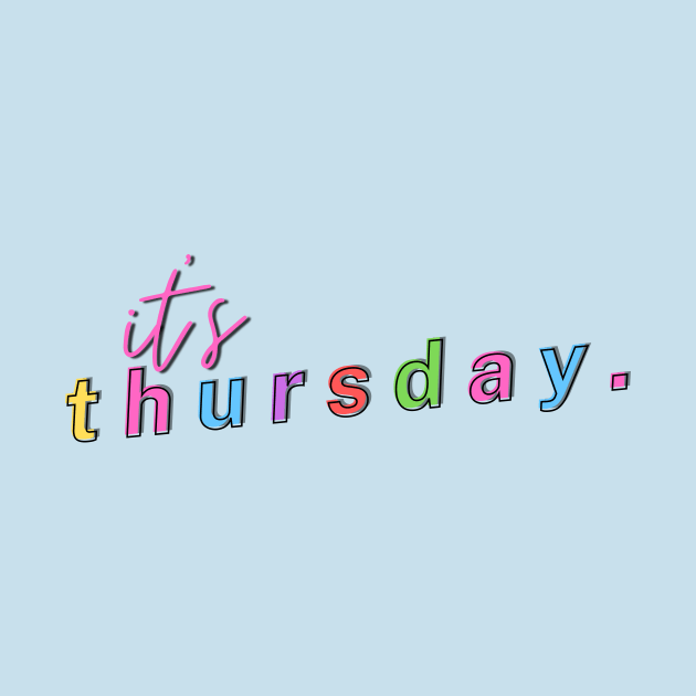 it's Thursday - Weekdays design by Moshi Moshi Designs