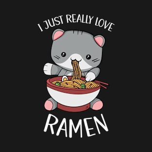 I Just Really Love Ramen T-Shirt