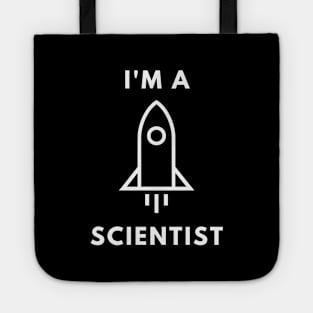 I am a Scientist - Rocket Science Tote