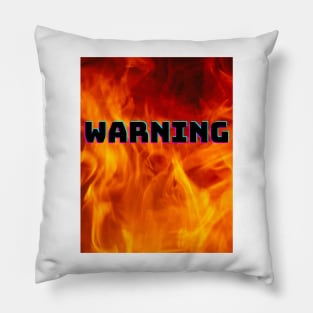 Warning Sign with Fire Pillow