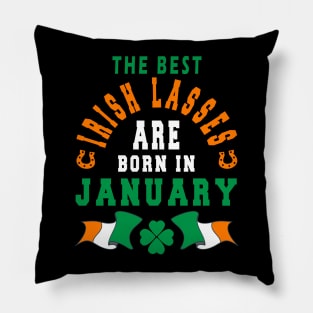 The Best Irish Lasses Are Born In January Ireland Flag Colors Pillow