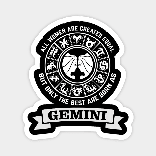 Only The Best Women Are Born As Gemini Magnet by CB Creative Images