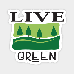 Live green Magnet