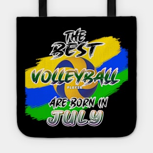 The Best Volleyball Player are Born in July Tote