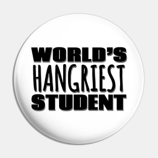 World's Hangriest Student Pin