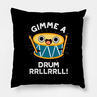 Gimme A Drum RRLLRRLL Cute Drummer Pun Pillow